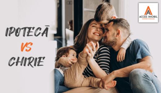 Chirie sau Ipotecă? Avantaje și dezavantaje
