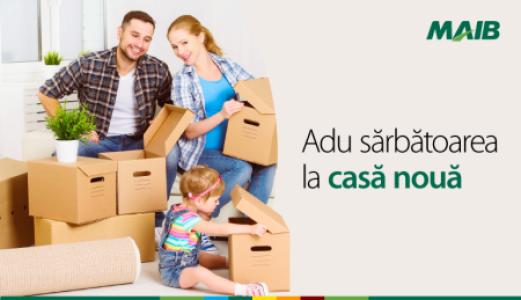 Adu sărbătoarea la casă nouă cu ajutorul creditului imobiliar de la MAIB