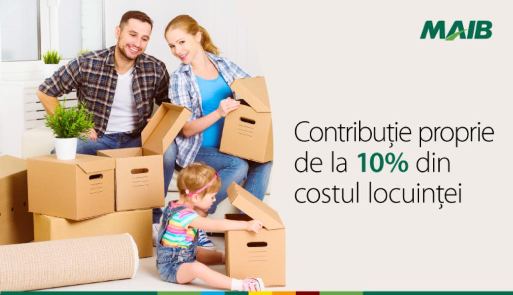 Creditele imobiliare MAIB: Mai simplu, mai ieftin, mai rapid, de la 10% contribuție proprie.